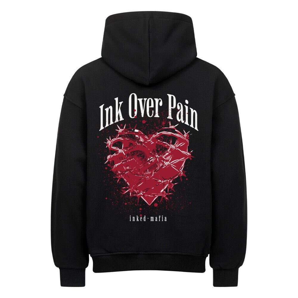 Ink over pain - Heavy Oversized Backprint Hoodie Hoodie XS Schwarz Tattoo Fashion von inked-mafia.de. Dieses Teil gehört in jeden Kleiderschrank eines inked-rebels! Finde ideale Geschenke für Tätowierte, Tattoofans oder Tätowierer.