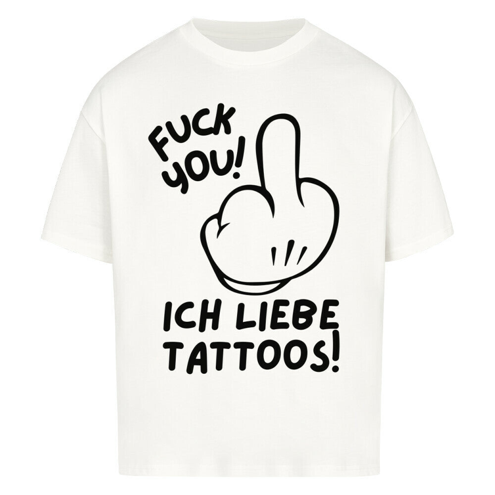 Fuck you - Heavy Oversized Shirt T-Shirt XS Weiß Tattoo Fashion von inked-mafia.de. Dieses Teil gehört in jeden Kleiderschrank eines inked-rebels! Finde ideale Geschenke für Tätowierte, Tattoofans oder Tätowierer.