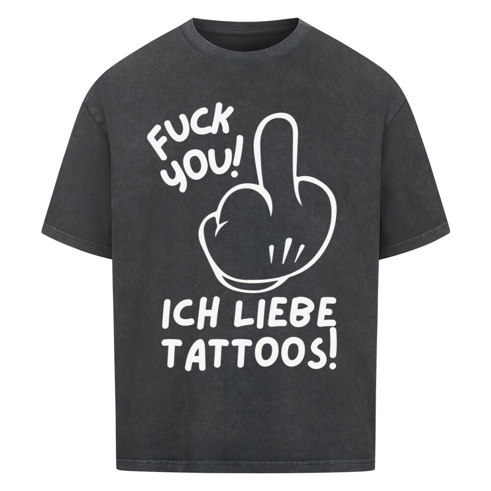 Fuck you - Heavy Oversized Shirt T-Shirt XS Washed Black Tattoo Fashion von inked-mafia.de. Dieses Teil gehört in jeden Kleiderschrank eines inked-rebels! Finde ideale Geschenke für Tätowierte, Tattoofans oder Tätowierer.