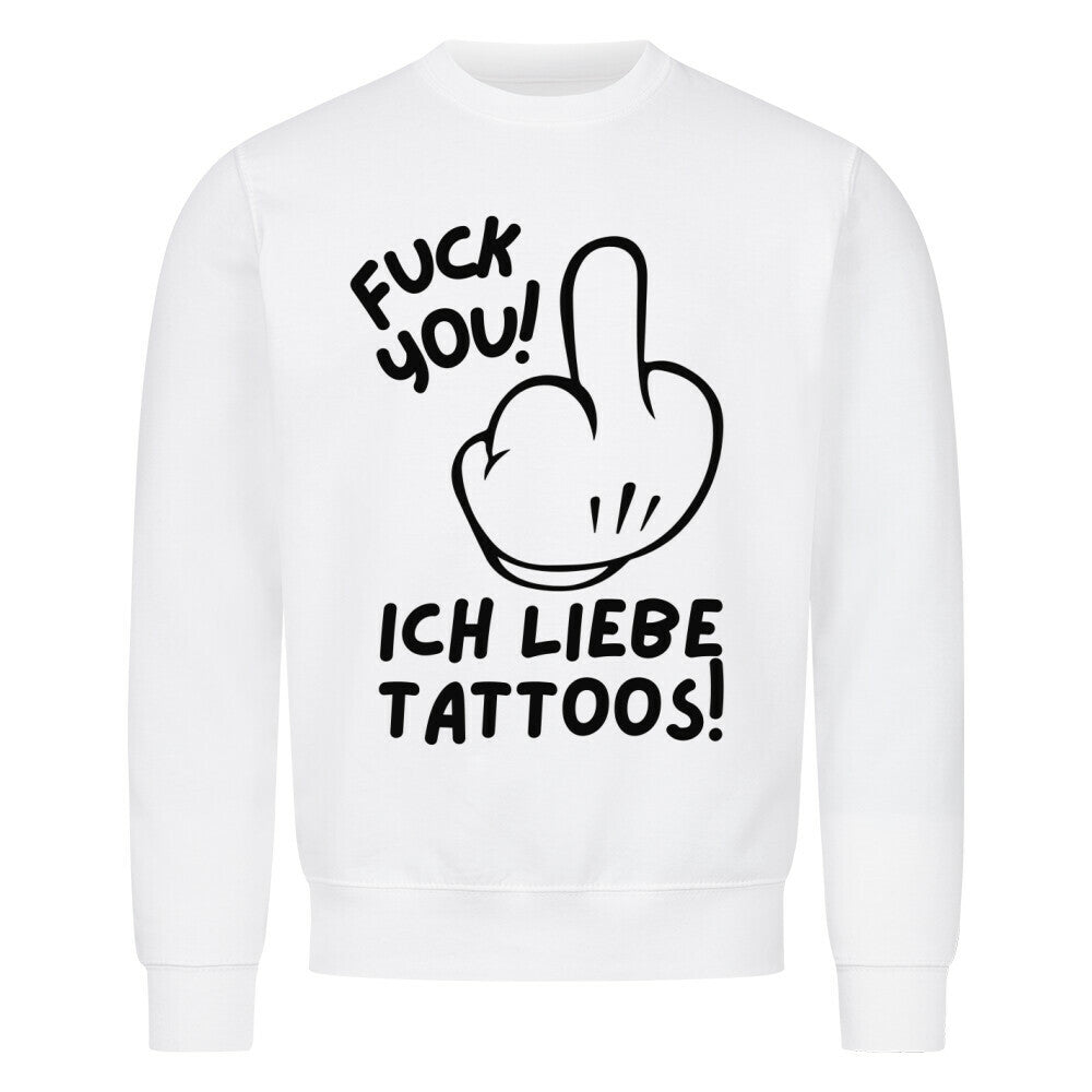 Fuck you - Sweatshirt Sweatshirt S Weiß Tattoo Fashion von inked-mafia.de. Dieses Teil gehört in jeden Kleiderschrank eines inked-rebels! Finde ideale Geschenke für Tätowierte, Tattoofans oder Tätowierer.