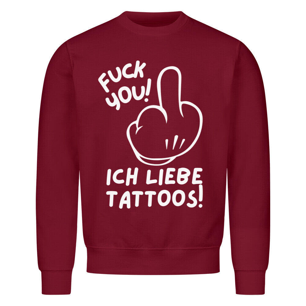 Fuck you - Sweatshirt Sweatshirt S Burgunder Tattoo Fashion von inked-mafia.de. Dieses Teil gehört in jeden Kleiderschrank eines inked-rebels! Finde ideale Geschenke für Tätowierte, Tattoofans oder Tätowierer.