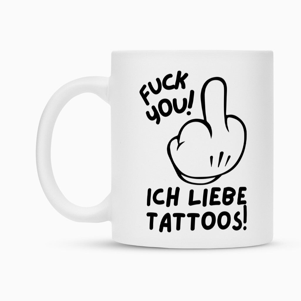 Fuck you - Tasse Mug 300ml Weiß Tattoo Fashion von inked-mafia.de. Dieses Teil gehört in jeden Kleiderschrank eines inked-rebels! Finde ideale Geschenke für Tätowierte, Tattoofans oder Tätowierer.