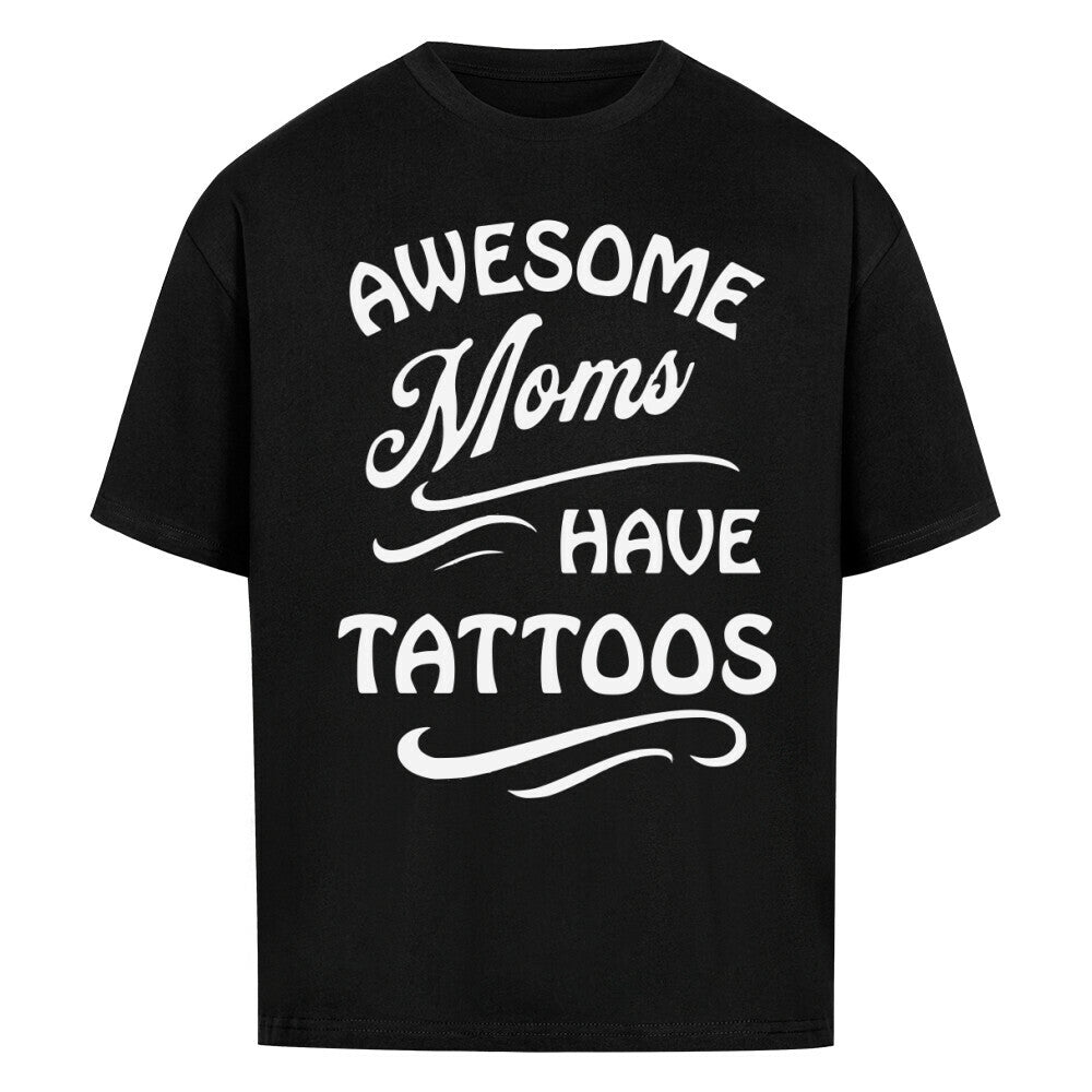 Awesome Moms - Heavy Oversized Shirt T-Shirt XS Schwarz Tattoo Fashion von inked-mafia.de. Dieses Teil gehört in jeden Kleiderschrank eines inked-rebels! Finde ideale Geschenke für Tätowierte, Tattoofans oder Tätowierer.