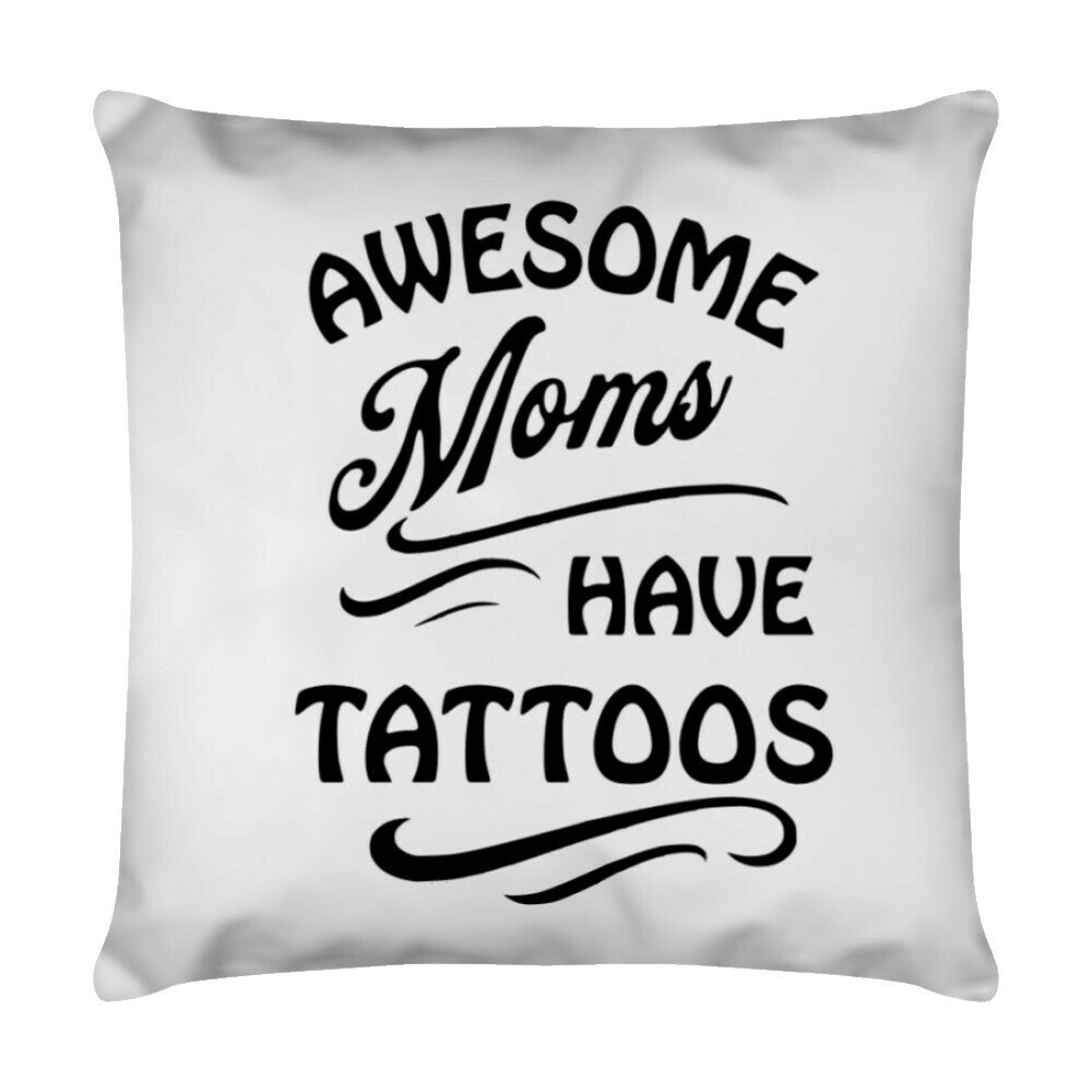 Awesome Moms - Kissen Pillow 40cm x 40cm Weiß Tattoo Fashion von inked-mafia.de. Dieses Teil gehört in jeden Kleiderschrank eines inked-rebels! Finde ideale Geschenke für Tätowierte, Tattoofans oder Tätowierer.
