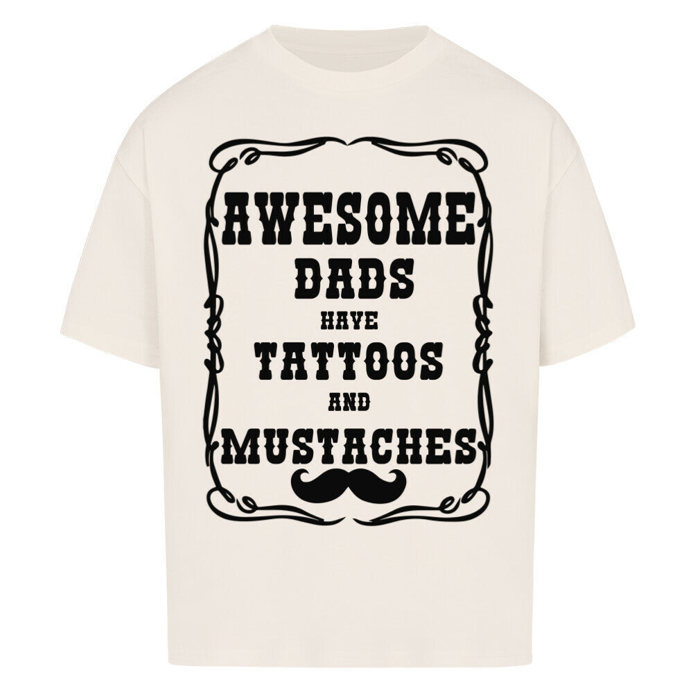 Awesome Dads - Heavy Oversized Shirt T-Shirt XS Beige Tattoo Fashion von inked-mafia.de. Dieses Teil gehört in jeden Kleiderschrank eines inked-rebels! Finde ideale Geschenke für Tätowierte, Tattoofans oder Tätowierer.