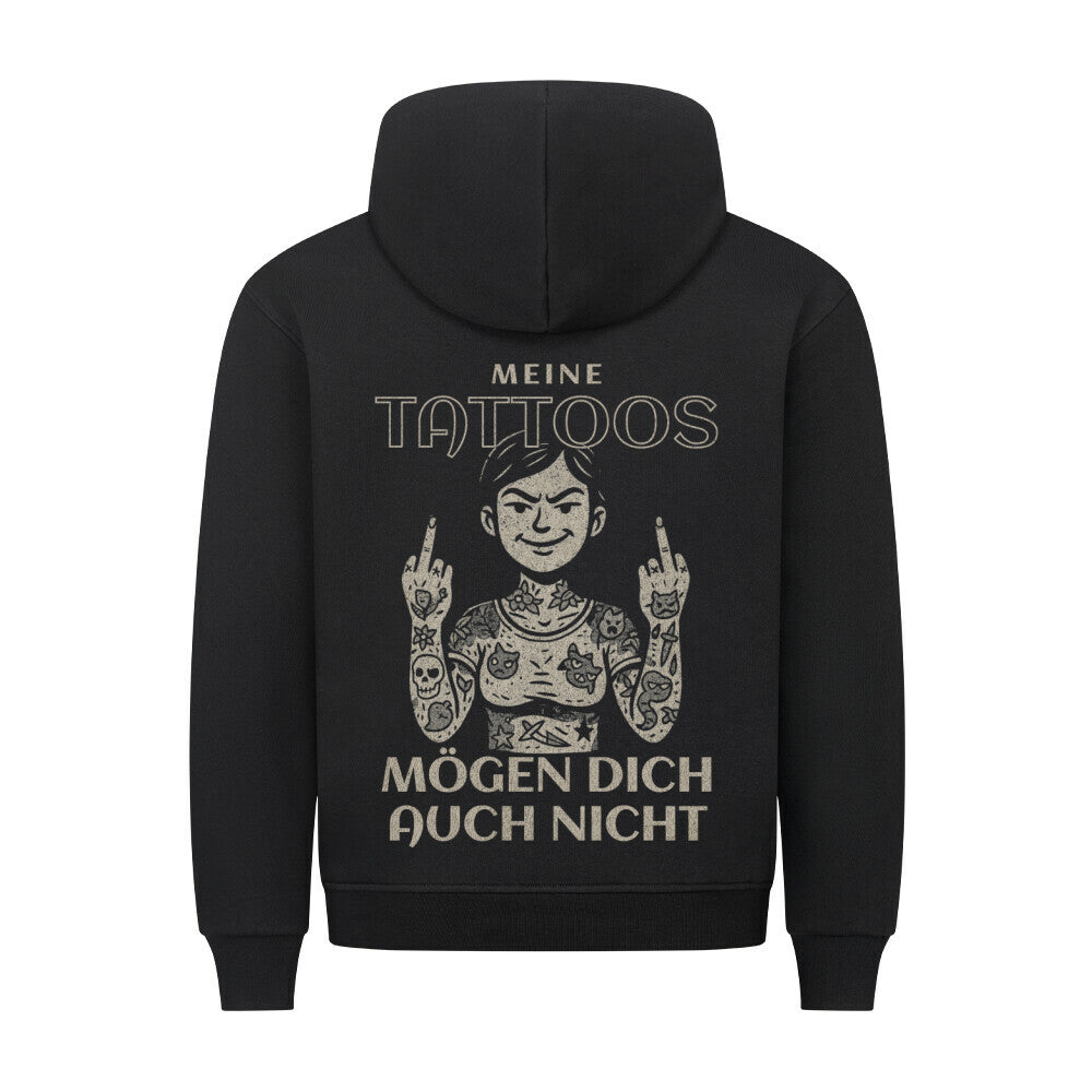 Meine Tattoos mögen dich auch nicht - Backprint Hoodie Hoodie Tattoo Fashion von inked-mafia.de. Dieses Teil gehört in jeden Kleiderschrank eines inked-rebels! Finde ideale Geschenke für Tätowierte, Tattoofans oder Tätowierer.