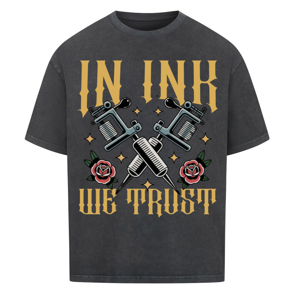 In ink we trust - Heavy Oversized Shirt T-Shirt XS Washed Black Tattoo Fashion von inked-mafia.de. Dieses Teil gehört in jeden Kleiderschrank eines inked-rebels! Finde ideale Geschenke für Tätowierte, Tattoofans oder Tätowierer.