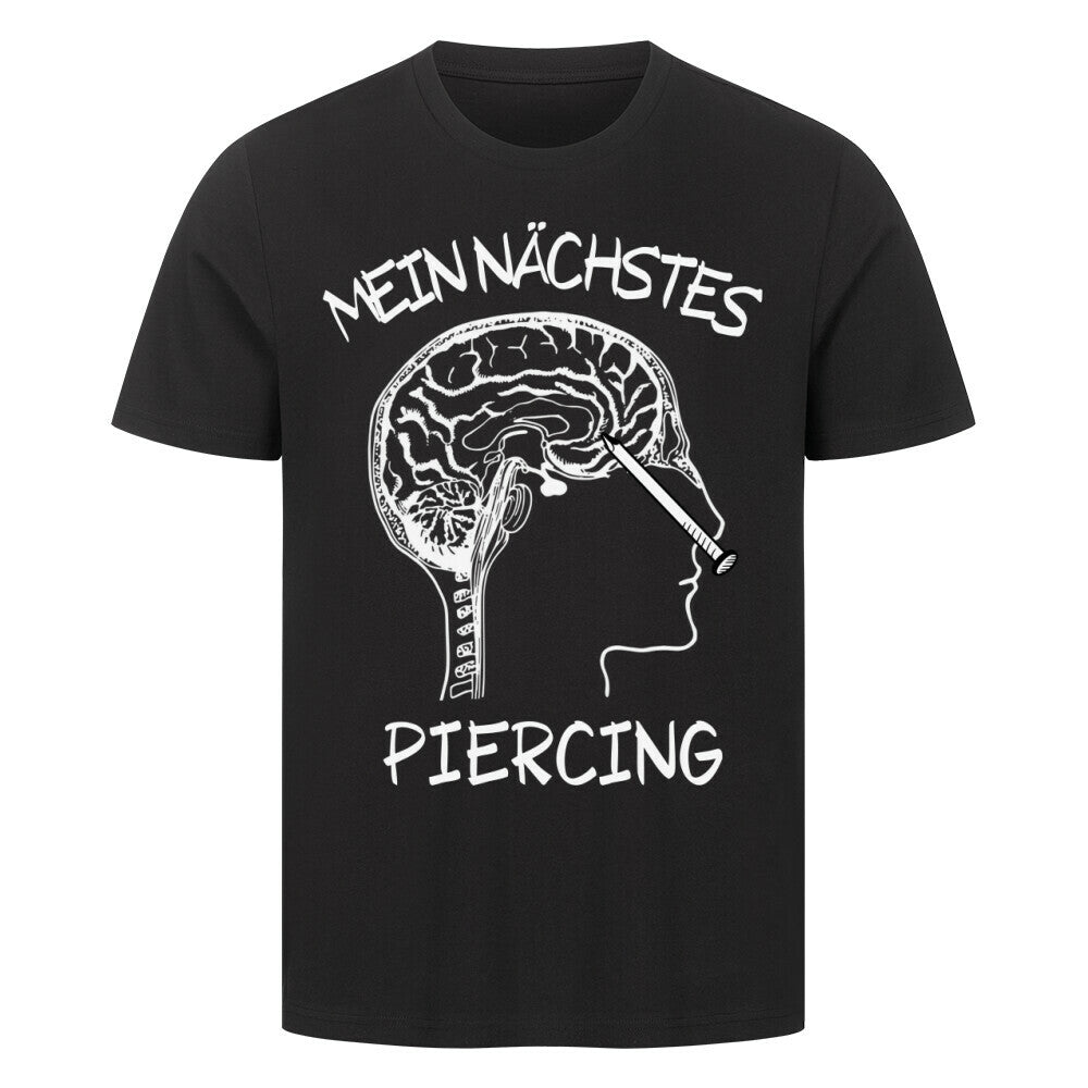 Mein nächstes Piercing - Premium Shirt T-Shirt S Schwarz Tattoo Fashion von inked-mafia.de. Dieses Teil gehört in jeden Kleiderschrank eines inked-rebels! Finde ideale Geschenke für Tätowierte, Tattoofans oder Tätowierer.
