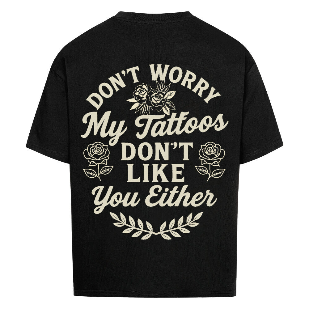 Don't worry - Heavy Oversized Backprint Shirt T-Shirt XS Schwarz Tattoo Fashion von inked-mafia.de. Dieses Teil gehört in jeden Kleiderschrank eines inked-rebels! Finde ideale Geschenke für Tätowierte, Tattoofans oder Tätowierer.