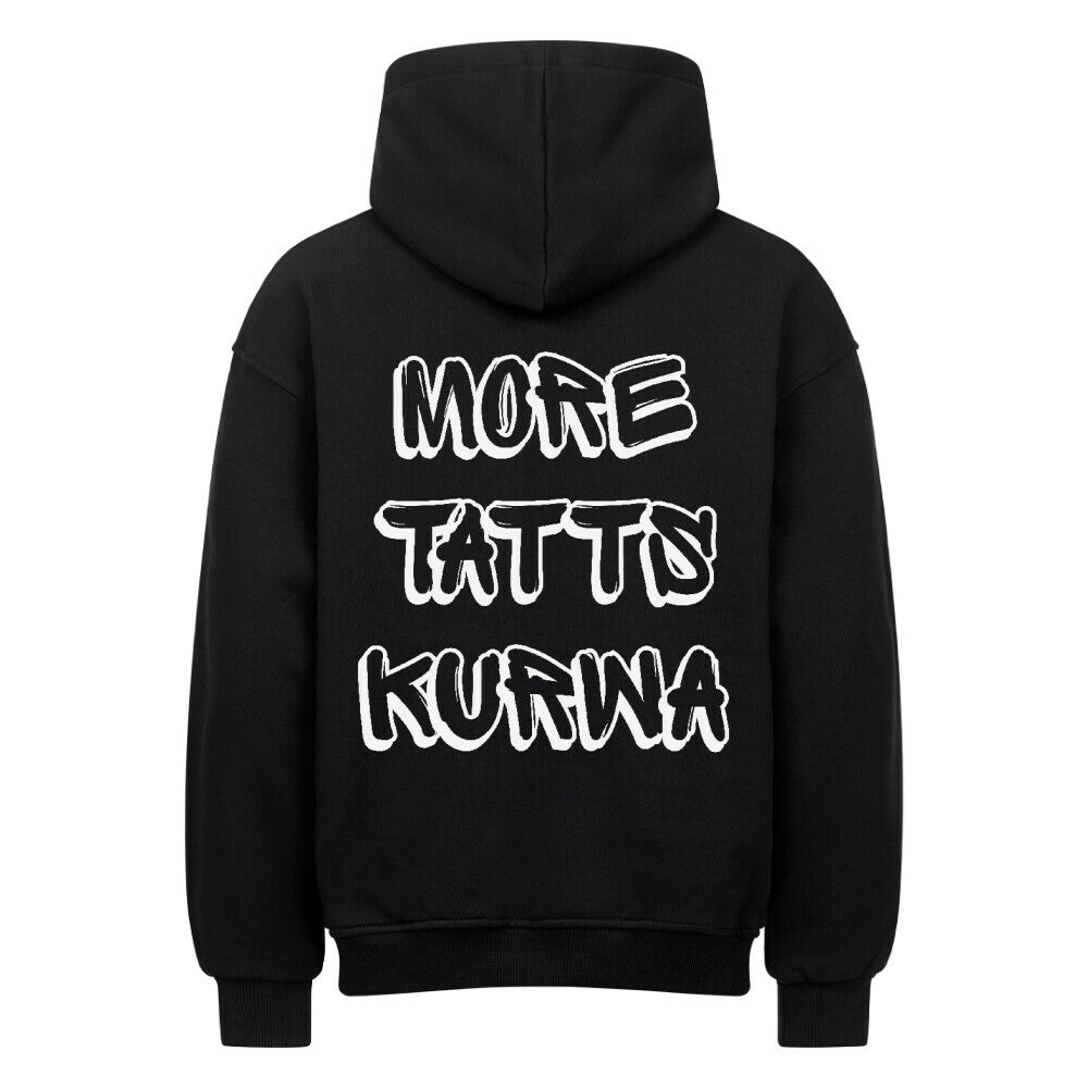 More Tatts kurwa - Heavy Oversized Backprint Hoodie Hoodie XS Schwarz Tattoo Fashion von inked-mafia.de. Dieses Teil gehört in jeden Kleiderschrank eines inked-rebels! Finde ideale Geschenke für Tätowierte, Tattoofans oder Tätowierer.
