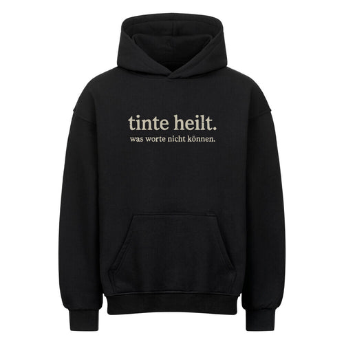 tinte heilt. - Heavy Oversized Hoodie Hoodie XS Schwarz Tattoo Fashion von inked-mafia.de. Dieses Teil gehört in jeden Kleiderschrank eines inked-rebels! Finde ideale Geschenke für Tätowierte, Tattoofans oder Tätowierer.
