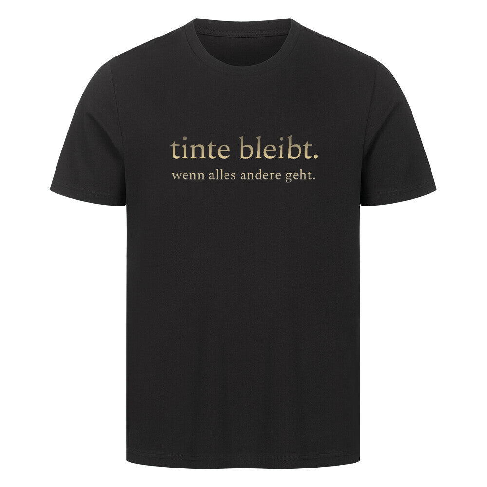tinte bleibt. - Premium Shirt T-Shirt S Schwarz Tattoo Fashion von inked-mafia.de. Dieses Teil gehört in jeden Kleiderschrank eines inked-rebels! Finde ideale Geschenke für Tätowierte, Tattoofans oder Tätowierer.