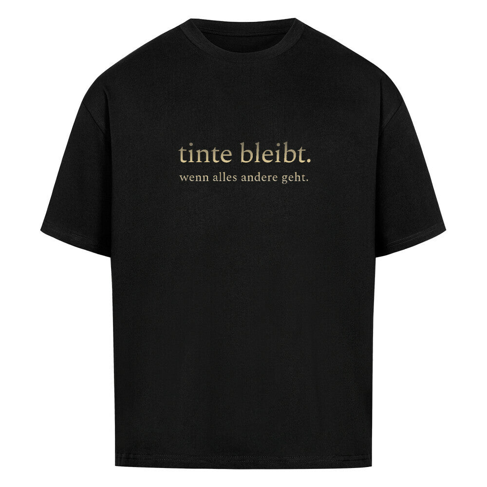 tinte bleibt. - Heavy Oversized Shirt T-Shirt XS Schwarz Tattoo Fashion von inked-mafia.de. Dieses Teil gehört in jeden Kleiderschrank eines inked-rebels! Finde ideale Geschenke für Tätowierte, Tattoofans oder Tätowierer.