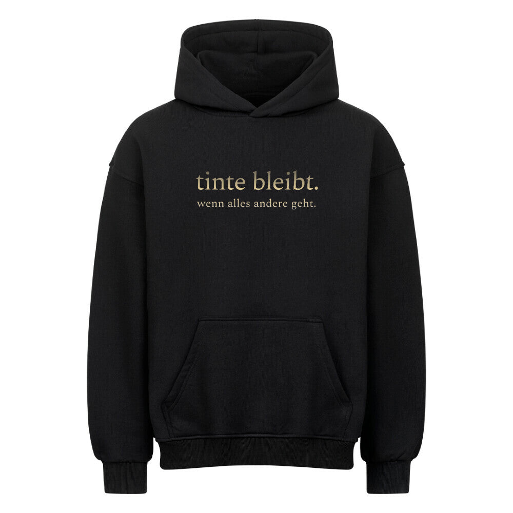 tinte bleibt - Heavy Oversized Hoodie Hoodie XS Schwarz Tattoo Fashion von inked-mafia.de. Dieses Teil gehört in jeden Kleiderschrank eines inked-rebels! Finde ideale Geschenke für Tätowierte, Tattoofans oder Tätowierer.