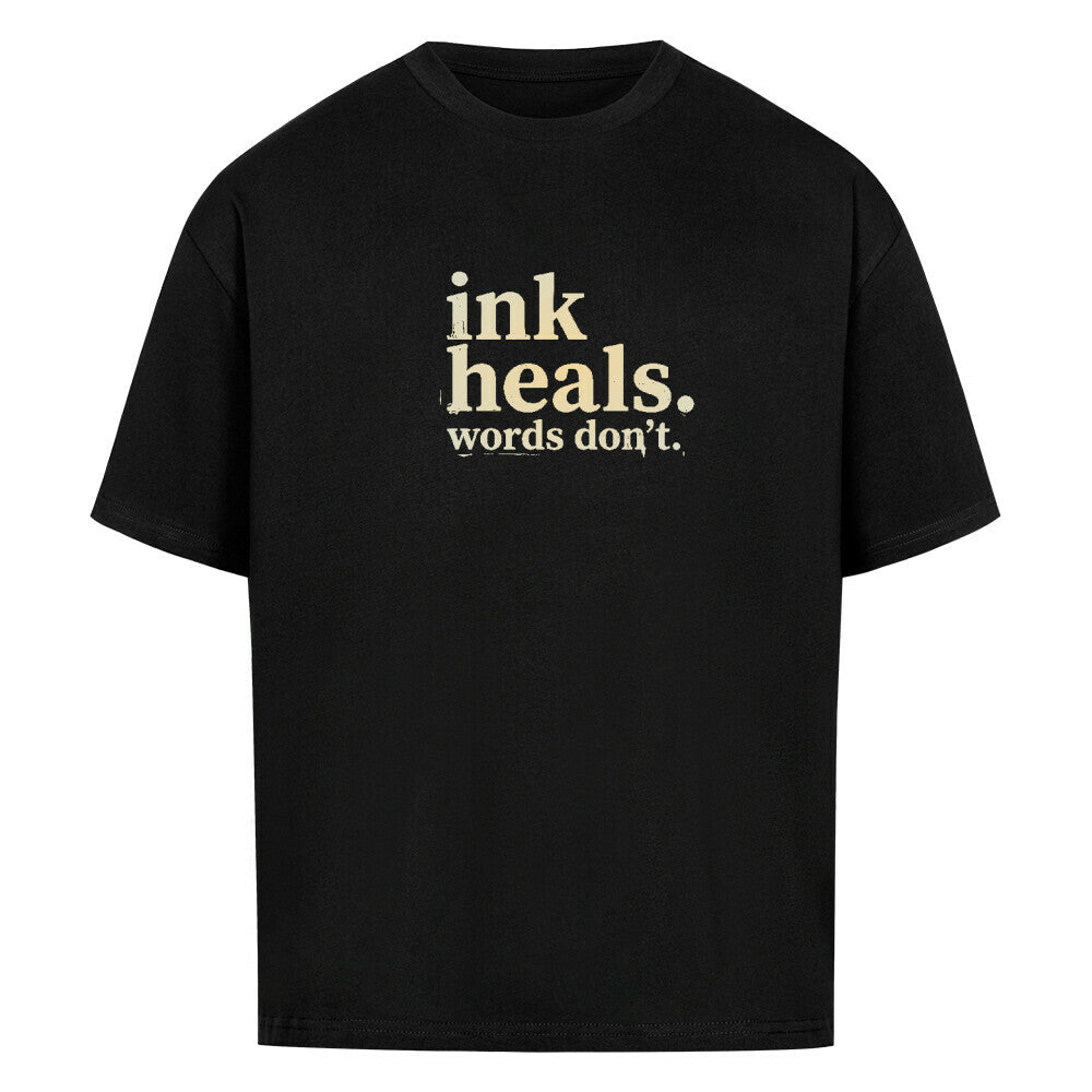 ink heals. - Heavy Oversized Shirt T-Shirt XS Schwarz Tattoo Fashion von inked-mafia.de. Dieses Teil gehört in jeden Kleiderschrank eines inked-rebels! Finde ideale Geschenke für Tätowierte, Tattoofans oder Tätowierer.