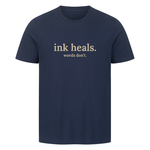 ink heals. - Premium Shirt T-Shirt S Navy Blue Tattoo Fashion von inked-mafia.de. Dieses Teil gehört in jeden Kleiderschrank eines inked-rebels! Finde ideale Geschenke für Tätowierte, Tattoofans oder Tätowierer.