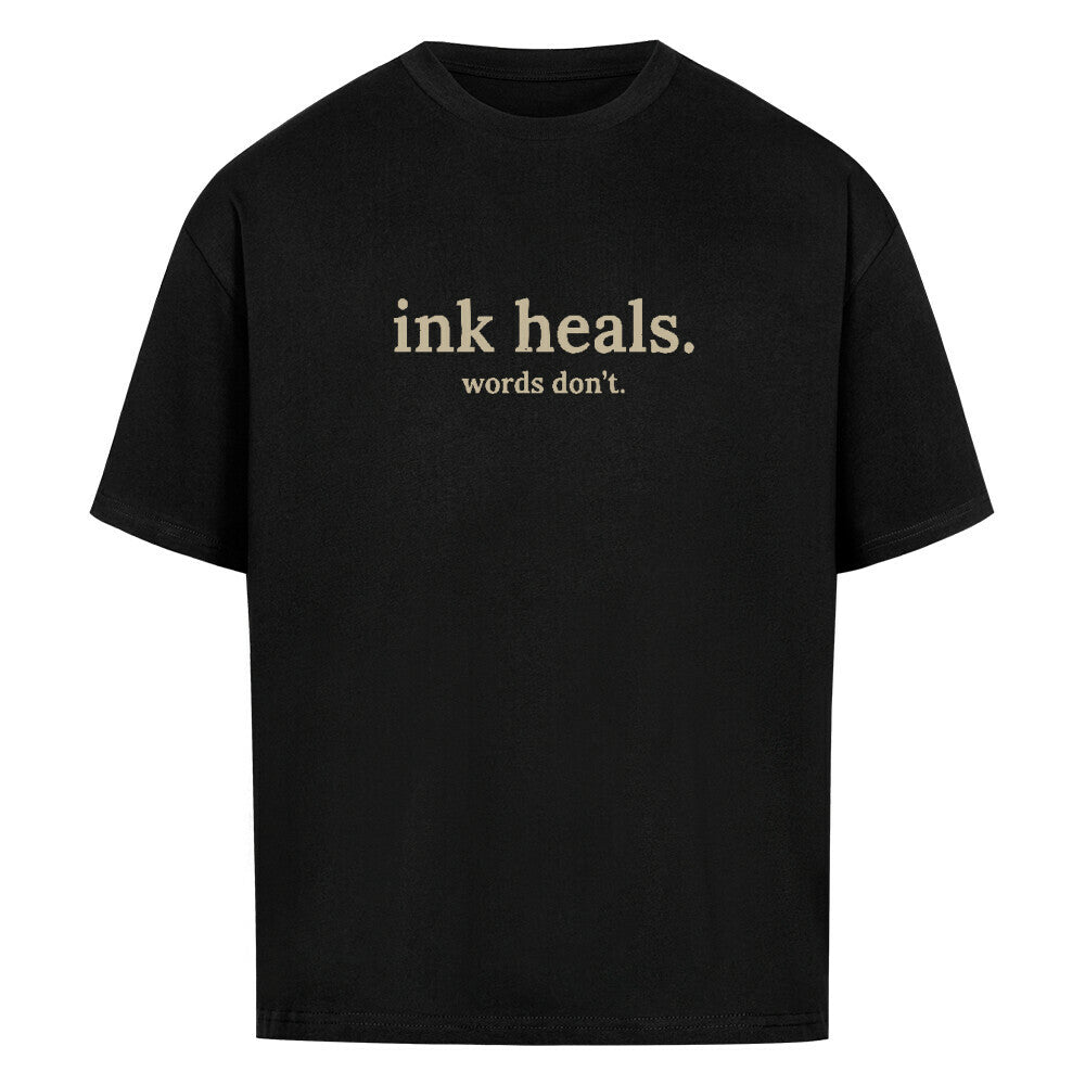 ink heals. - Heavy Oversized Shirt T-Shirt XS Schwarz Tattoo Fashion von inked-mafia.de. Dieses Teil gehört in jeden Kleiderschrank eines inked-rebels! Finde ideale Geschenke für Tätowierte, Tattoofans oder Tätowierer.