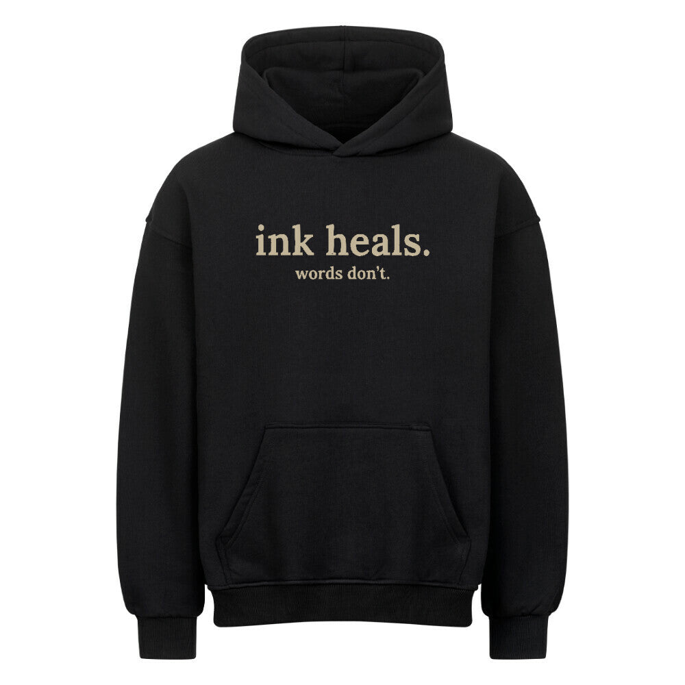 ink heals. - Heavy Oversized Hoodie Hoodie XS Schwarz Tattoo Fashion von inked-mafia.de. Dieses Teil gehört in jeden Kleiderschrank eines inked-rebels! Finde ideale Geschenke für Tätowierte, Tattoofans oder Tätowierer.