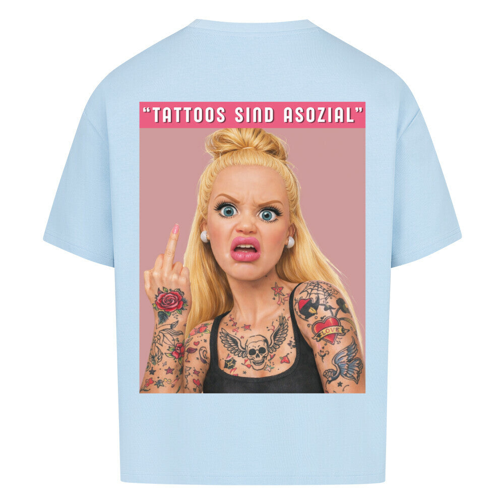 Asozial - Heavy Oversized Backprint Shirt T-Shirt XS Hellblau Tattoo Fashion von inked-mafia.de. Dieses Teil gehört in jeden Kleiderschrank eines inked-rebels! Finde ideale Geschenke für Tätowierte, Tattoofans oder Tätowierer.