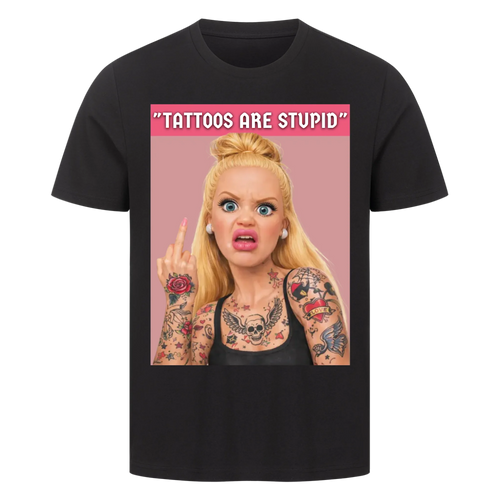 Tattoos are stupid - Premium Shirt (personalisierbar) Customizer Premium Shirt Schwarz S Tattoo Fashion von inked-mafia.de. Dieses Teil gehört in jeden Kleiderschrank eines inked-rebels! Finde ideale Geschenke für Tätowierte, Tattoofans oder Tätowierer.