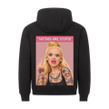 Tattoos are stupid - Backprint Hoodie (personalisierbar) Customizer Backprint Hoodie Schwarz S Tattoo Fashion von inked-mafia.de. Dieses Teil gehört in jeden Kleiderschrank eines inked-rebels! Finde ideale Geschenke für Tätowierte, Tattoofans oder Tätowierer.