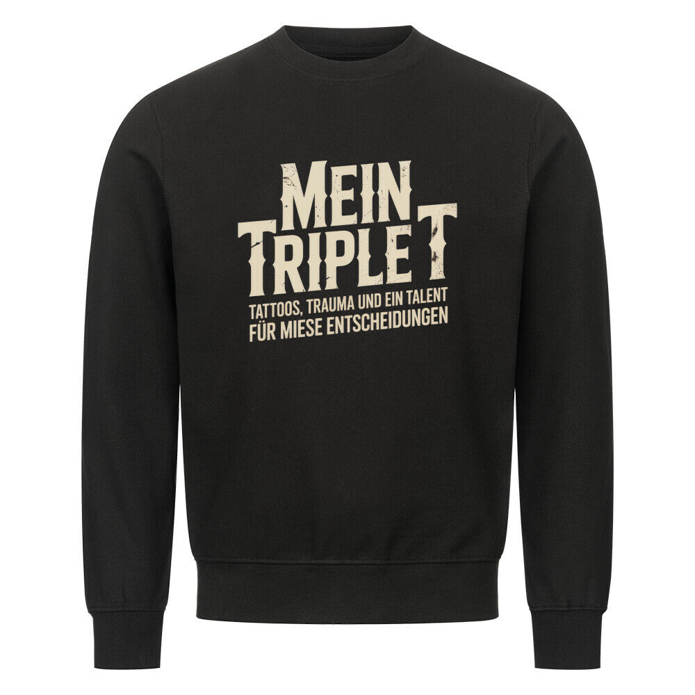 Triple T - Sweatshirt Sweatshirt S Schwarz Tattoo Fashion von inked-mafia.de. Dieses Teil gehört in jeden Kleiderschrank eines inked-rebels! Finde ideale Geschenke für Tätowierte, Tattoofans oder Tätowierer.