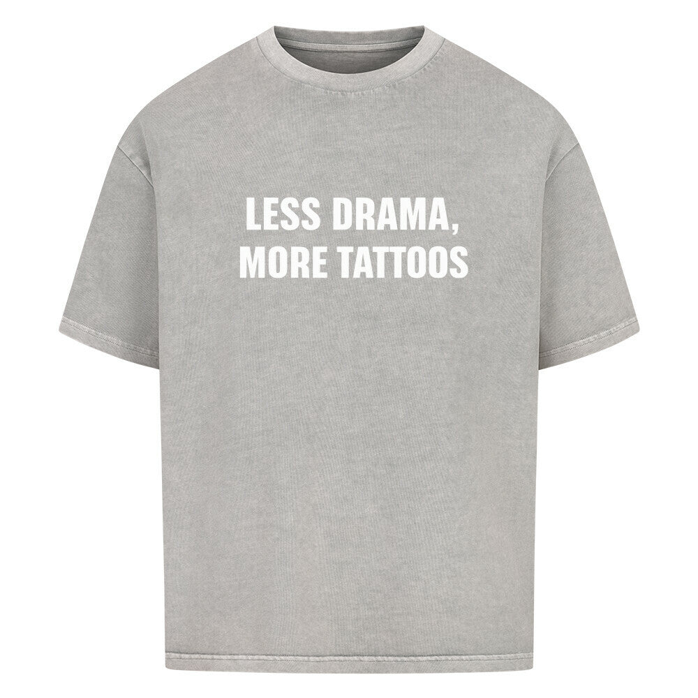Less Drama - Heavy Oversized Shirt T-Shirt XS Washed Grey Tattoo Fashion von inked-mafia.de. Dieses Teil gehört in jeden Kleiderschrank eines inked-rebels! Finde ideale Geschenke für Tätowierte, Tattoofans oder Tätowierer.