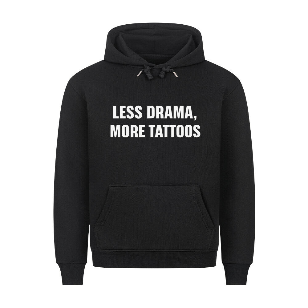 Less Drama - Hoodie Hoodie S Schwarz Tattoo Fashion von inked-mafia.de. Dieses Teil gehört in jeden Kleiderschrank eines inked-rebels! Finde ideale Geschenke für Tätowierte, Tattoofans oder Tätowierer.