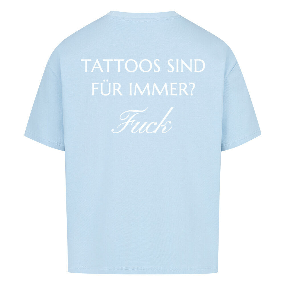 Fuck - Heavy Oversized Backprint Shirt T-Shirt XS Hellblau Tattoo Fashion von inked-mafia.de. Dieses Teil gehört in jeden Kleiderschrank eines inked-rebels! Finde ideale Geschenke für Tätowierte, Tattoofans oder Tätowierer.