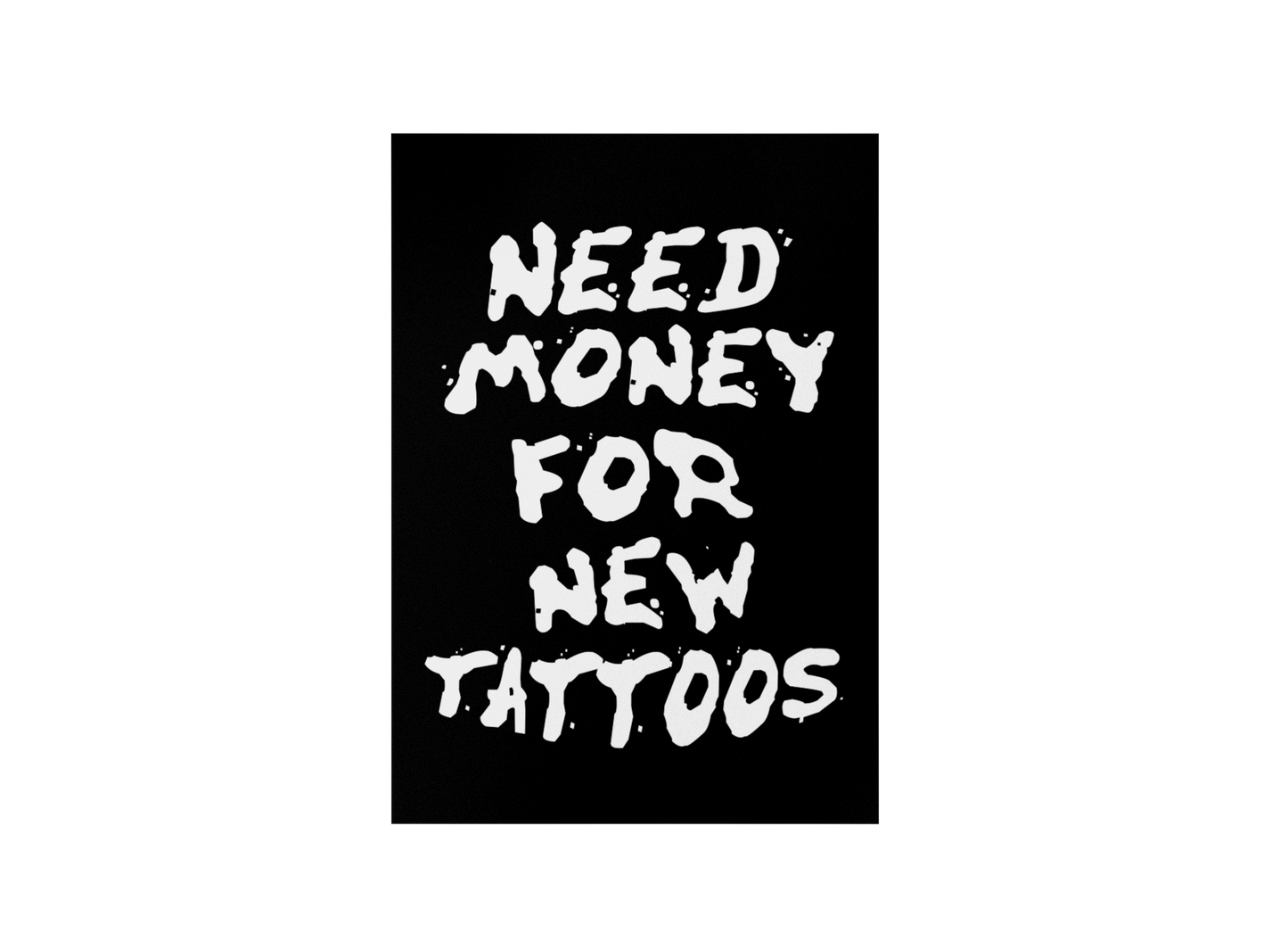 Need Money - Poster Poster     Tattoo Fashion von inked-mafia.de. Dieses Teil gehört in jeden Kleiderschrank eines inked-rebels! Finde ideale Geschenke für Tätowierte, Tattoofans oder Tätowierer.