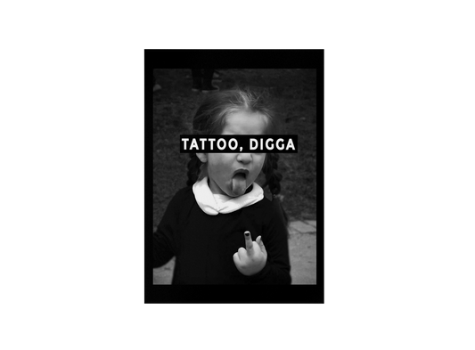 Tattoo Digga - Poster