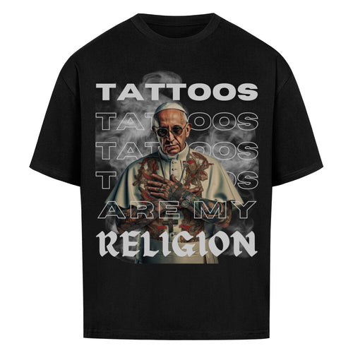 Religion - Heavy Oversized Shirt T-Shirt  XS Schwarz  Tattoo Fashion von inked-mafia.de. Dieses Teil gehört in jeden Kleiderschrank eines inked-rebels! Finde ideale Geschenke für Tätowierte, Tattoofans oder Tätowierer.