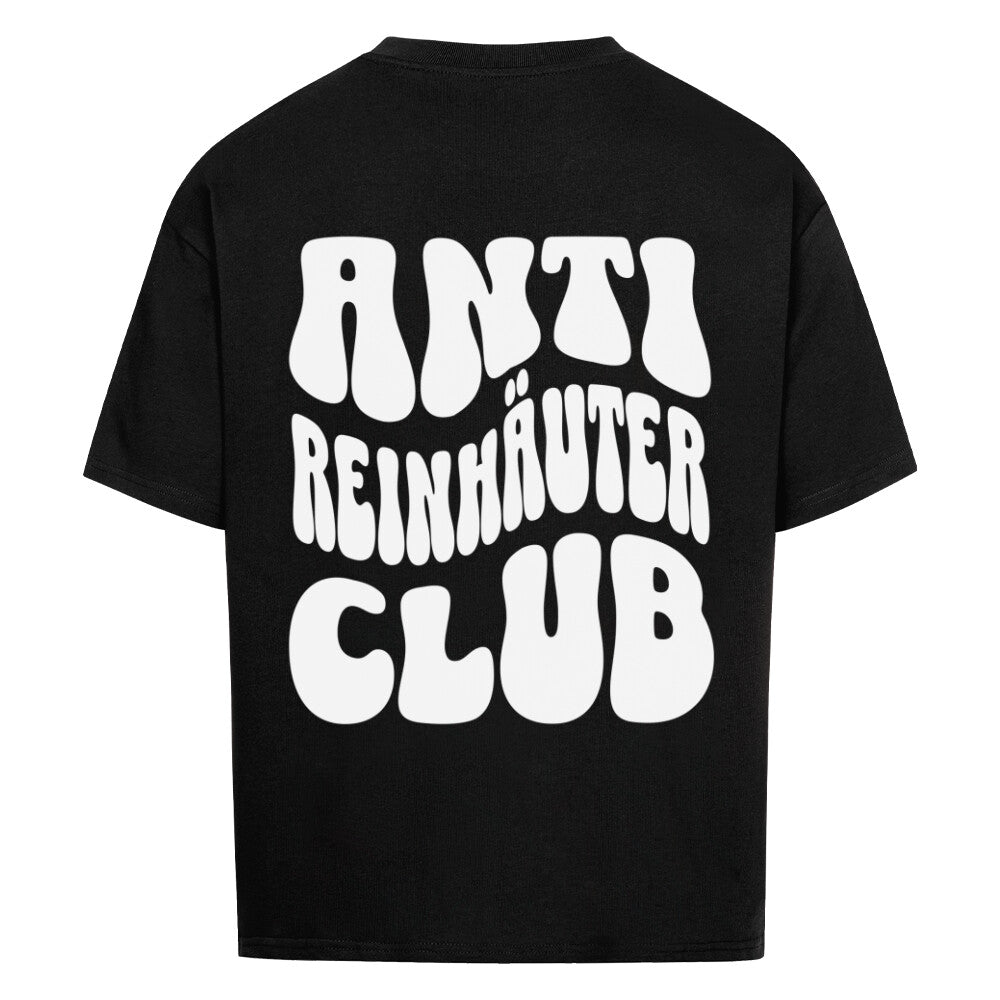 Anti Reinhäuter Club - Heavy Oversized Backprint Shirt T-Shirt  XS Schwarz  Tattoo Fashion von inked-mafia.de. Dieses Teil gehört in jeden Kleiderschrank eines inked-rebels! Finde ideale Geschenke für Tätowierte, Tattoofans oder Tätowierer.