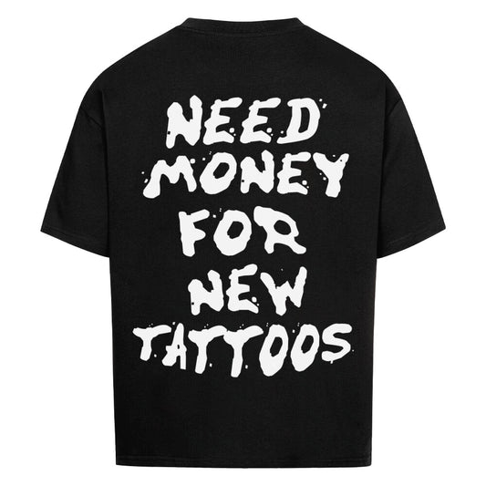 Need Money - Heavy Oversized Backprint Shirt T-Shirt  XS Schwarz  Tattoo Fashion von inked-mafia.de. Dieses Teil gehört in jeden Kleiderschrank eines inked-rebels! Finde ideale Geschenke für Tätowierte, Tattoofans oder Tätowierer.