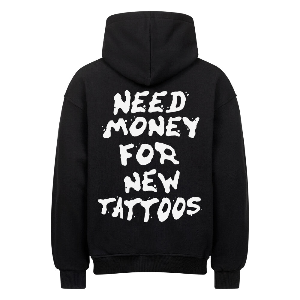 Need Money - Heavy Oversized Backprint Hoodie Hoodie  XS Schwarz  Tattoo Fashion von inked-mafia.de. Dieses Teil gehört in jeden Kleiderschrank eines inked-rebels! Finde ideale Geschenke für Tätowierte, Tattoofans oder Tätowierer.