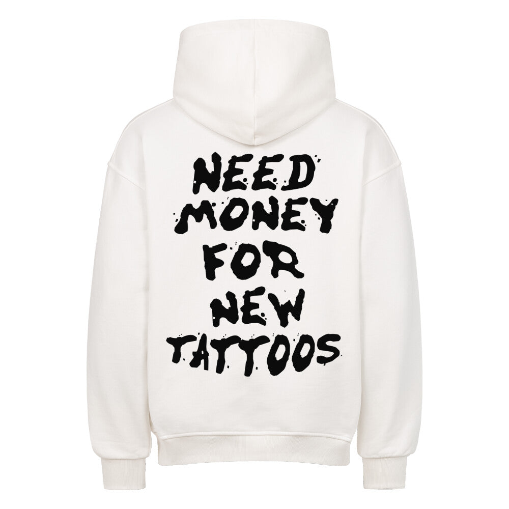 Need Money - Heavy Oversized Backprint Hoodie Hoodie  XS Weiß  Tattoo Fashion von inked-mafia.de. Dieses Teil gehört in jeden Kleiderschrank eines inked-rebels! Finde ideale Geschenke für Tätowierte, Tattoofans oder Tätowierer.