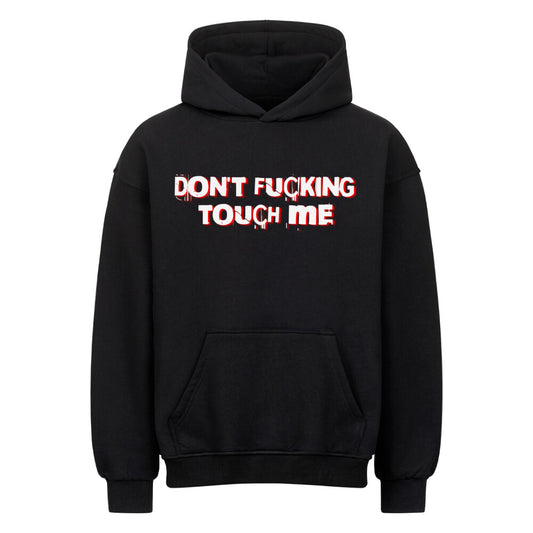 Dont' touch me -  Heavy Oversized Hoodie Hoodie  XS Schwarz  Tattoo Fashion von inked-mafia.de. Dieses Teil gehört in jeden Kleiderschrank eines inked-rebels! Finde ideale Geschenke für Tätowierte, Tattoofans oder Tätowierer.