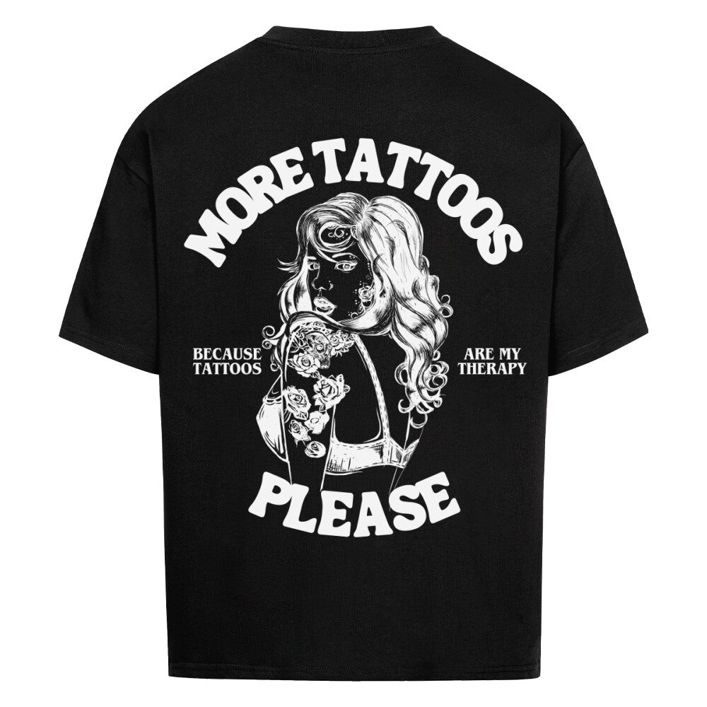 More Tattoos please - Heavy Oversized Backprint Shirt T-Shirt  XS Schwarz  Tattoo Fashion von inked-mafia.de. Dieses Teil gehört in jeden Kleiderschrank eines inked-rebels! Finde ideale Geschenke für Tätowierte, Tattoofans oder Tätowierer.