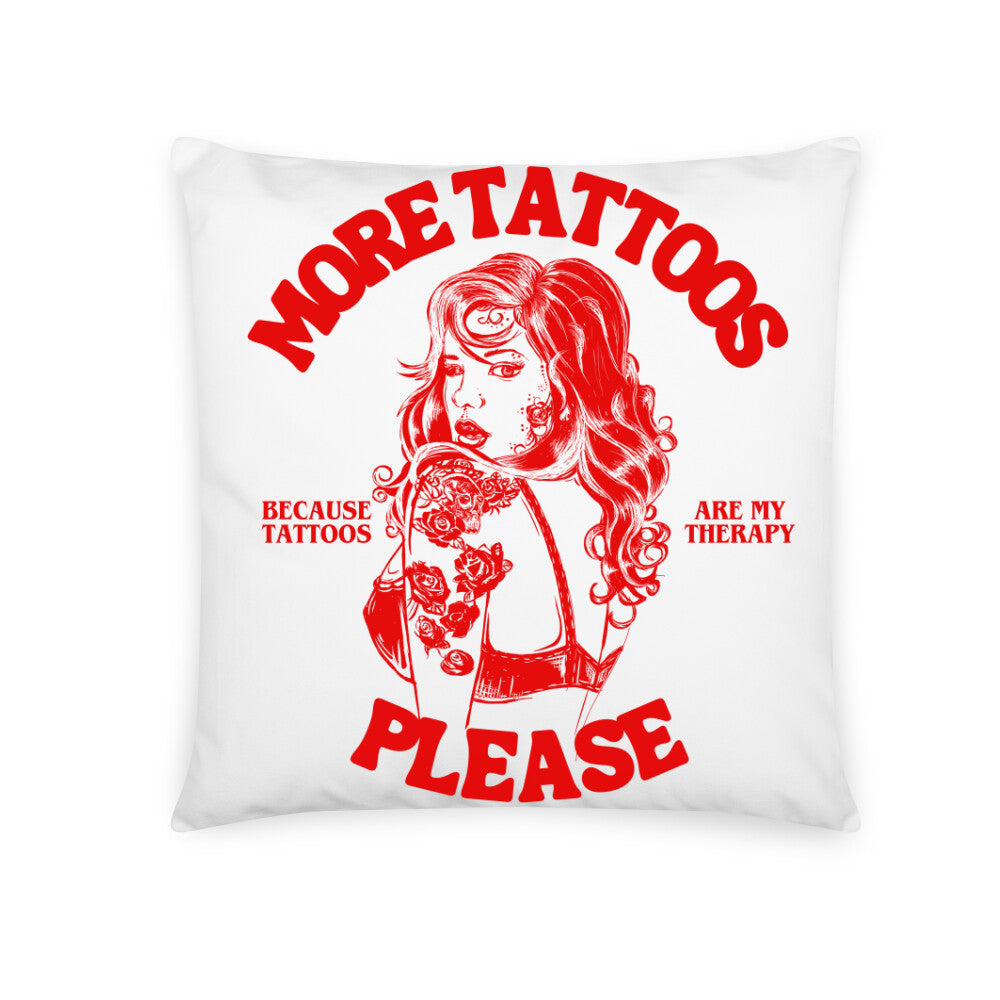More Tattoos please - Kissen Pillow     Tattoo Fashion von inked-mafia.de. Dieses Teil gehört in jeden Kleiderschrank eines inked-rebels! Finde ideale Geschenke für Tätowierte, Tattoofans oder Tätowierer.