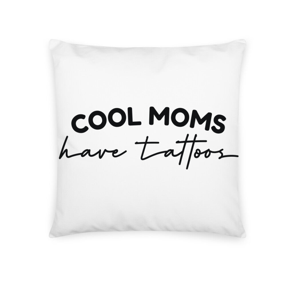 Cool Moms - Kissen Pillow     Tattoo Fashion von inked-mafia.de. Dieses Teil gehört in jeden Kleiderschrank eines inked-rebels! Finde ideale Geschenke für Tätowierte, Tattoofans oder Tätowierer.