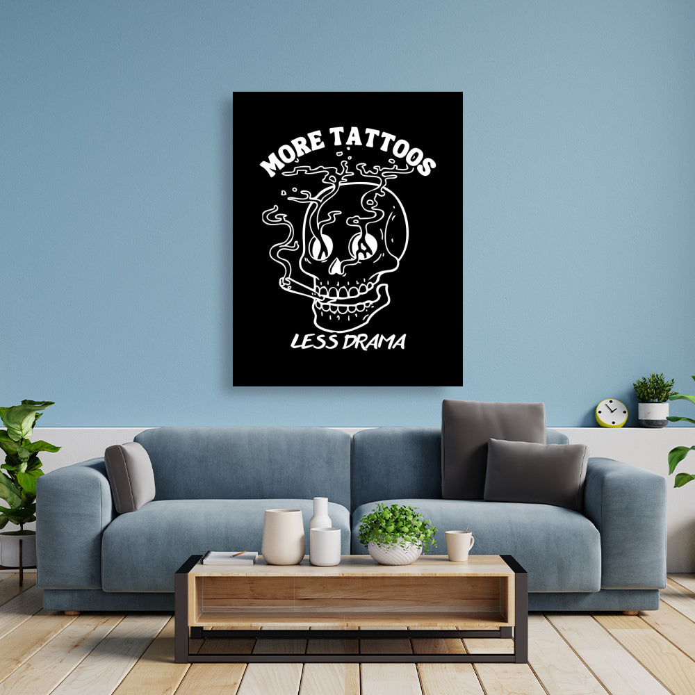 Less Drama - Poster Poster  90cm x 120cm   Tattoo Fashion von inked-mafia.de. Dieses Teil gehört in jeden Kleiderschrank eines inked-rebels! Finde ideale Geschenke für Tätowierte, Tattoofans oder Tätowierer.