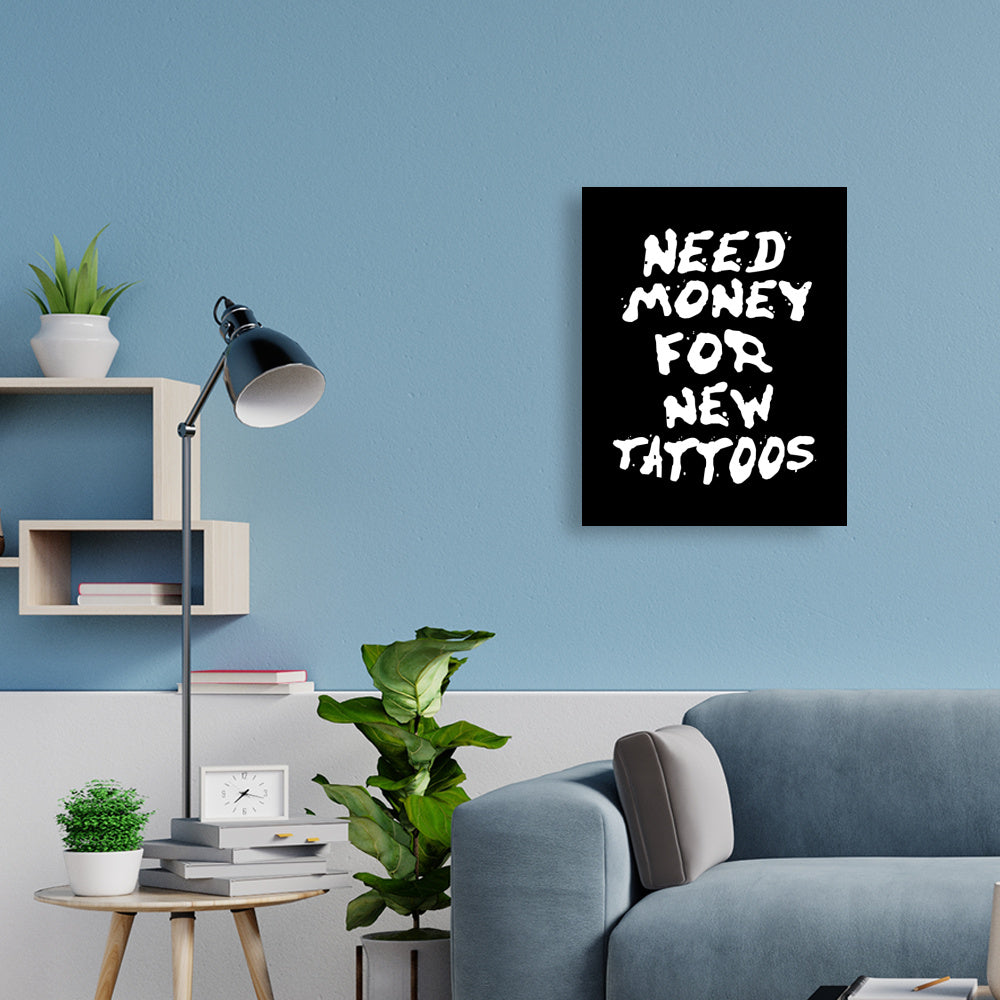 Need Money - Poster Poster  45cm x 60cm   Tattoo Fashion von inked-mafia.de. Dieses Teil gehört in jeden Kleiderschrank eines inked-rebels! Finde ideale Geschenke für Tätowierte, Tattoofans oder Tätowierer.