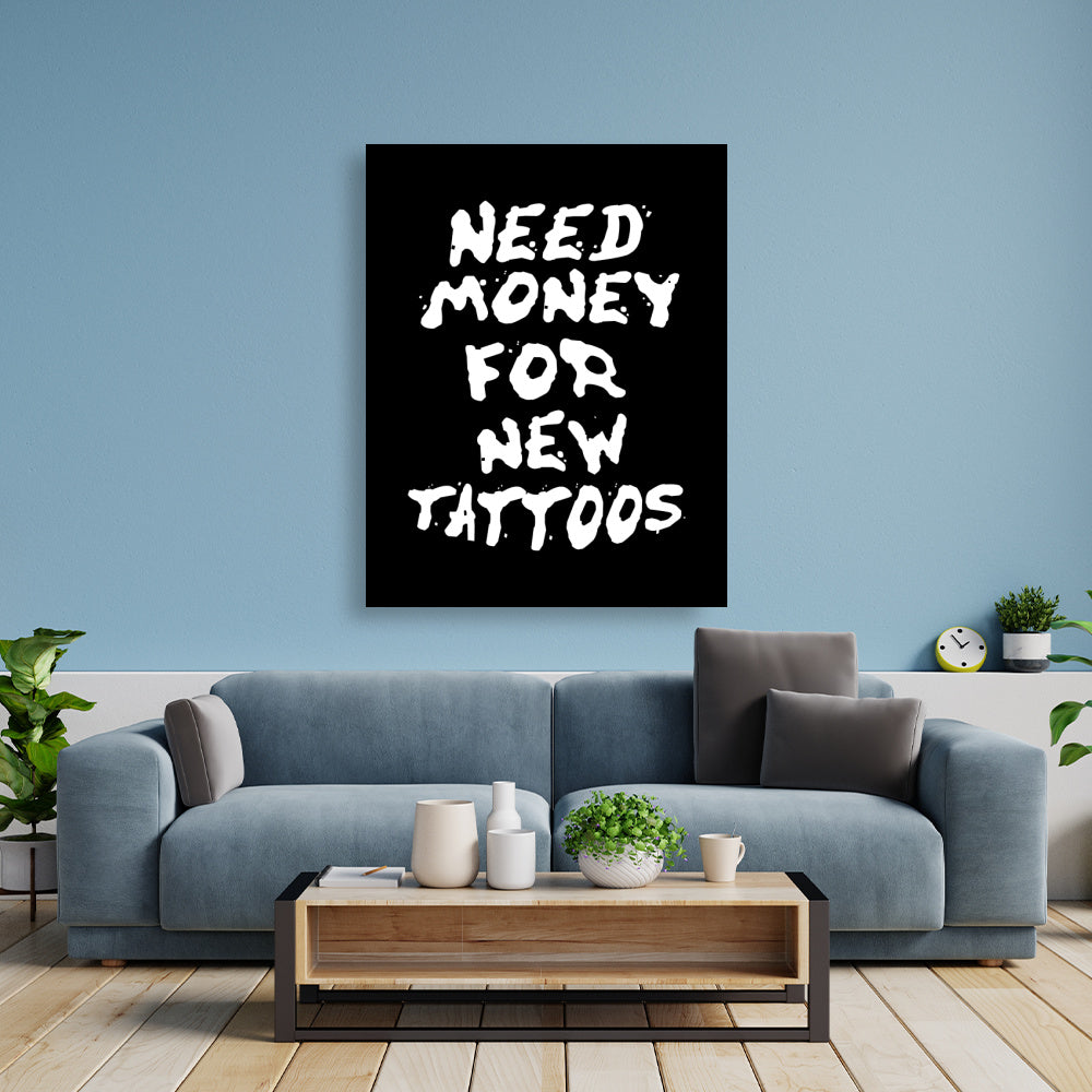 Need Money - Poster Poster  90cm x 120cm   Tattoo Fashion von inked-mafia.de. Dieses Teil gehört in jeden Kleiderschrank eines inked-rebels! Finde ideale Geschenke für Tätowierte, Tattoofans oder Tätowierer.