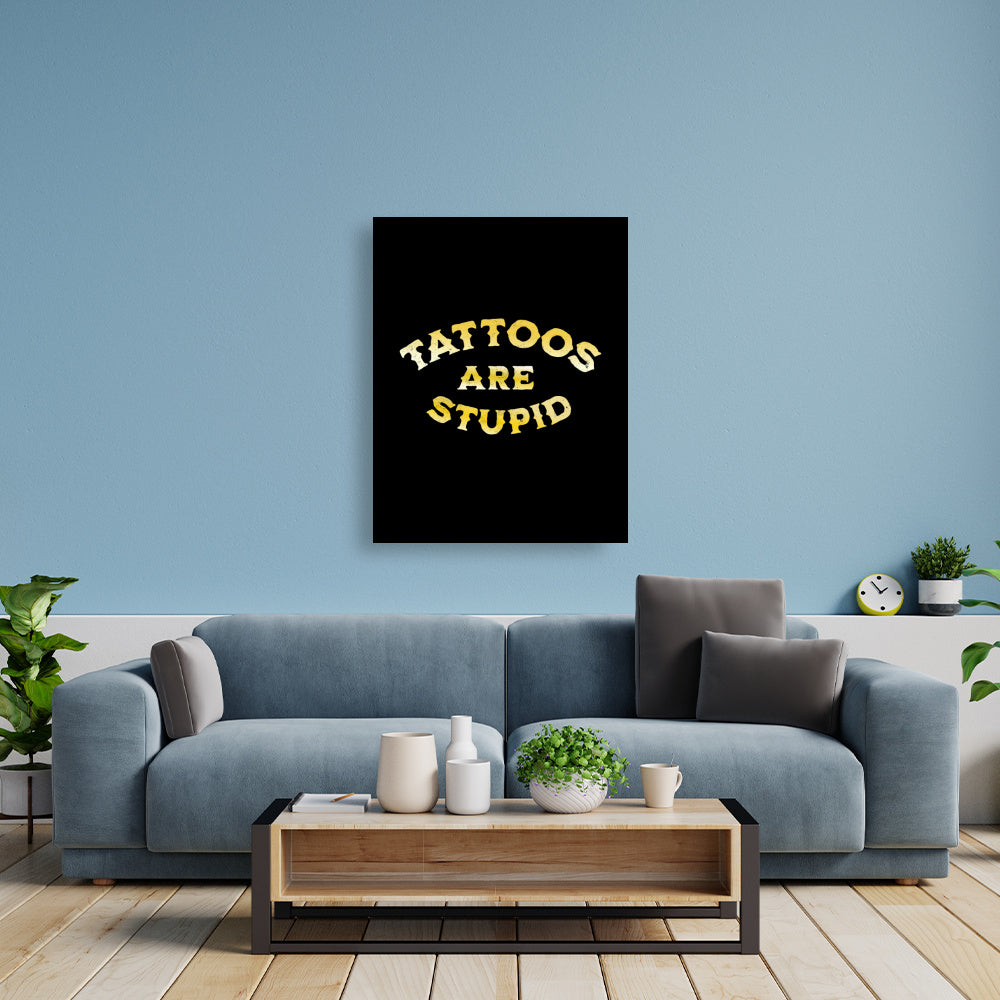 Stupid - Poster Poster  60cm x 80cm   Tattoo Fashion von inked-mafia.de. Dieses Teil gehört in jeden Kleiderschrank eines inked-rebels! Finde ideale Geschenke für Tätowierte, Tattoofans oder Tätowierer.