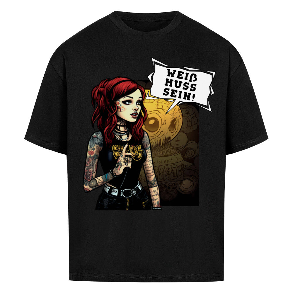 Weiß muss sein - Heavy Oversized Shirt T-Shirt  XS Schwarz  Tattoo Fashion von inked-mafia.de. Dieses Teil gehört in jeden Kleiderschrank eines inked-rebels! Finde ideale Geschenke für Tätowierte, Tattoofans oder Tätowierer.