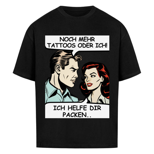 Noch mehr Tattoos - Heavy Oversized Shirt T-Shirt  XS Schwarz  Tattoo Fashion von inked-mafia.de. Dieses Teil gehört in jeden Kleiderschrank eines inked-rebels! Finde ideale Geschenke für Tätowierte, Tattoofans oder Tätowierer.
