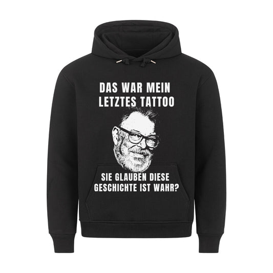 Letztes Tattoo - Hoodie Hoodie  S Schwarz  Tattoo Fashion von inked-mafia.de. Dieses Teil gehört in jeden Kleiderschrank eines inked-rebels! Finde ideale Geschenke für Tätowierte, Tattoofans oder Tätowierer.