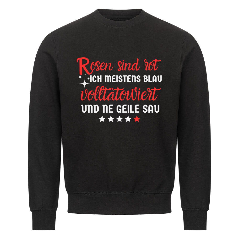 Rosen sind rot - Sweatshirt Sweatshirt  S Schwarz  Tattoo Fashion von inked-mafia.de. Dieses Teil gehört in jeden Kleiderschrank eines inked-rebels! Finde ideale Geschenke für Tätowierte, Tattoofans oder Tätowierer.