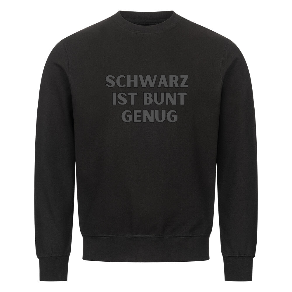 Schwarz ist bunt genug - Sweatshirt Sweatshirt  S Schwarz  Tattoo Fashion von inked-mafia.de. Dieses Teil gehört in jeden Kleiderschrank eines inked-rebels! Finde ideale Geschenke für Tätowierte, Tattoofans oder Tätowierer.